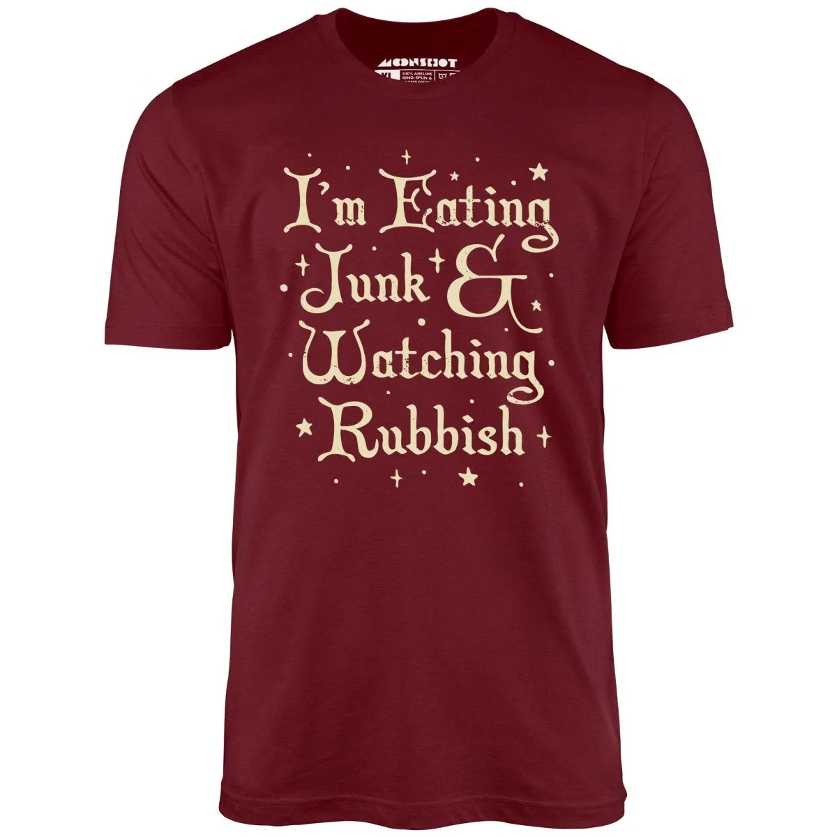 I'm Eating Junk & Watching Rubbish - Unisex T-Shirt