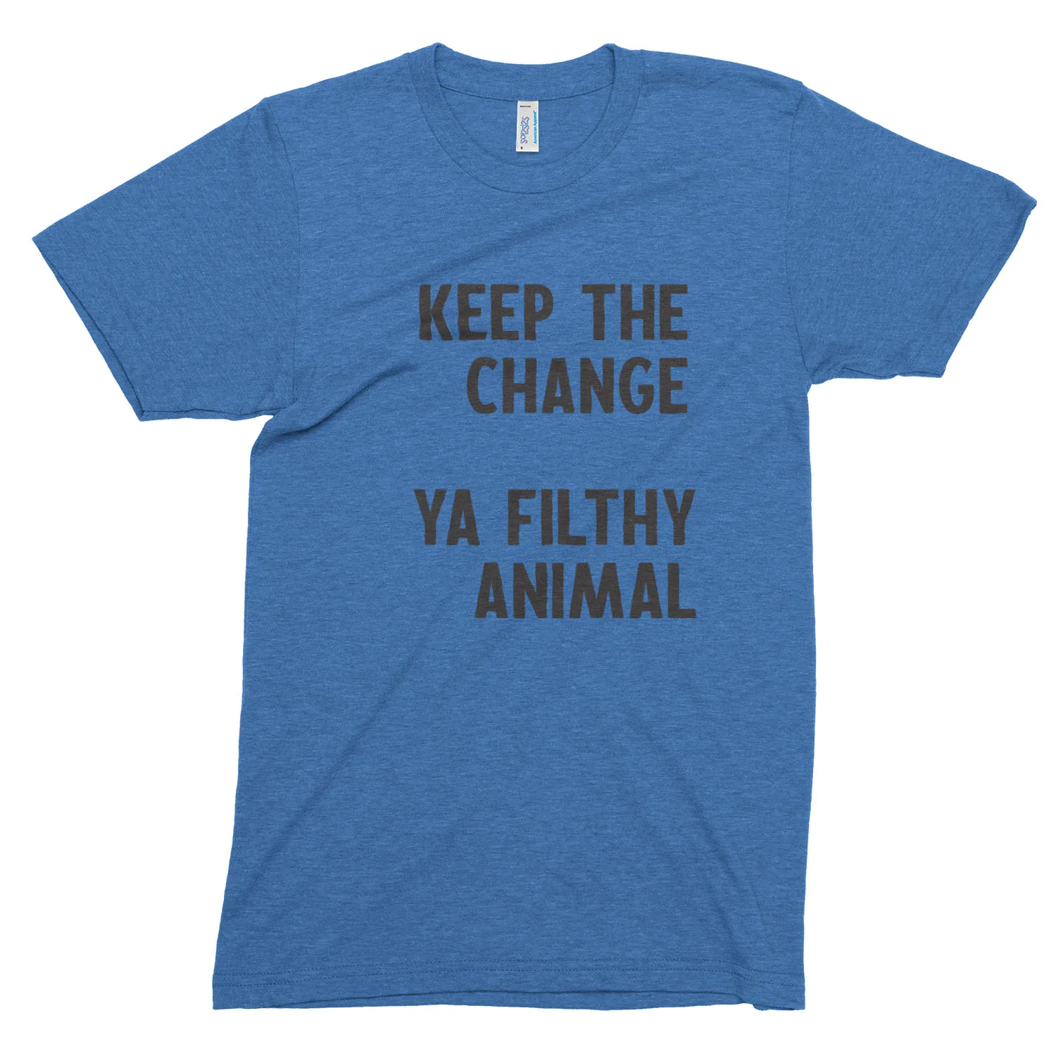 Ya Filthy Animal // Unisex Tee