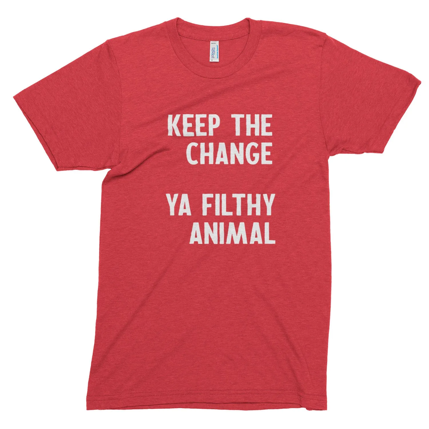 Ya Filthy Animal // Unisex Tee